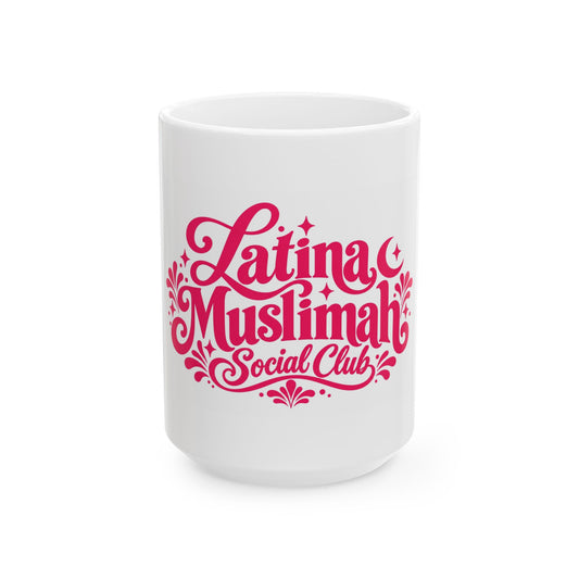 Latina Muslimah Social Club Ceramic Mug — 11oz & 15oz Inspirational Coffee Cup