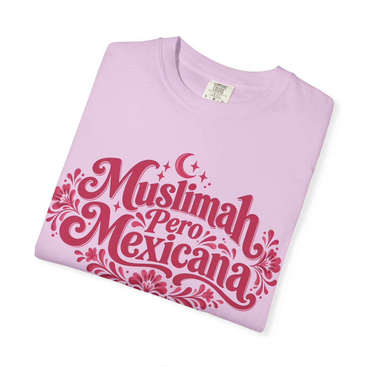 Muslimah Pero Mexicana T-Shirt — Proud Bilingual Cultural Tee