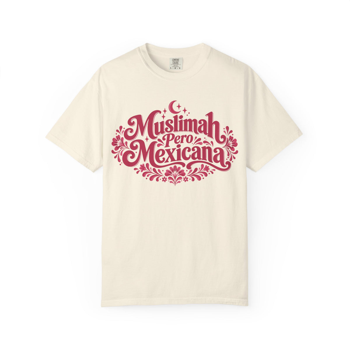 Muslimah Pero Mexicana T-Shirt — Proud Bilingual Cultural Tee