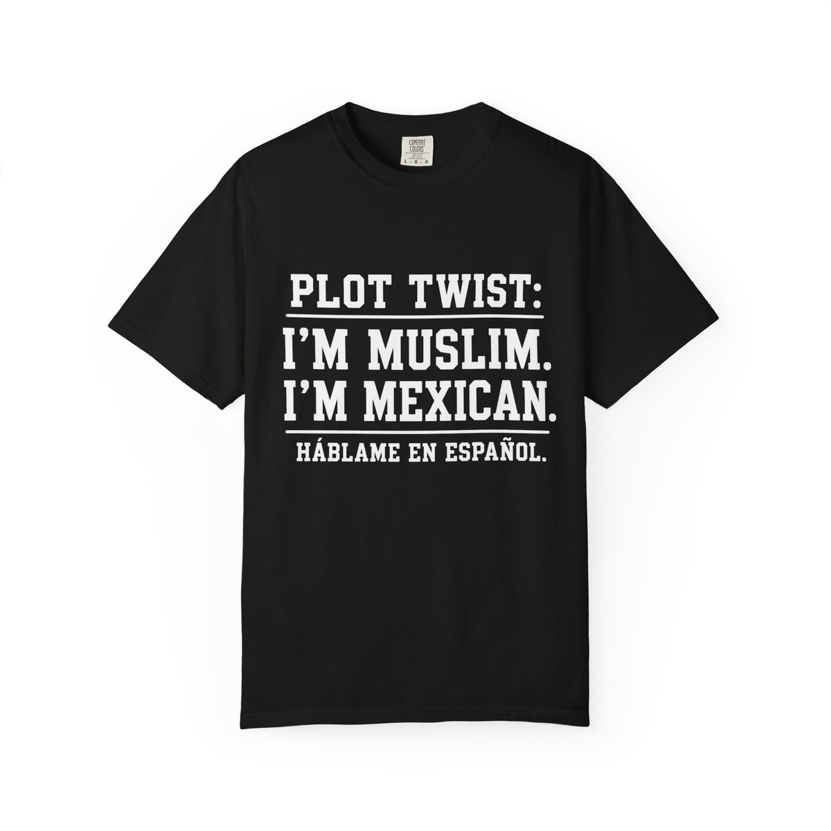 Plot Twist: I'm Muslim, I'm Mexican T-Shirt — Bilingual Proud Tee (Háblame en Español)