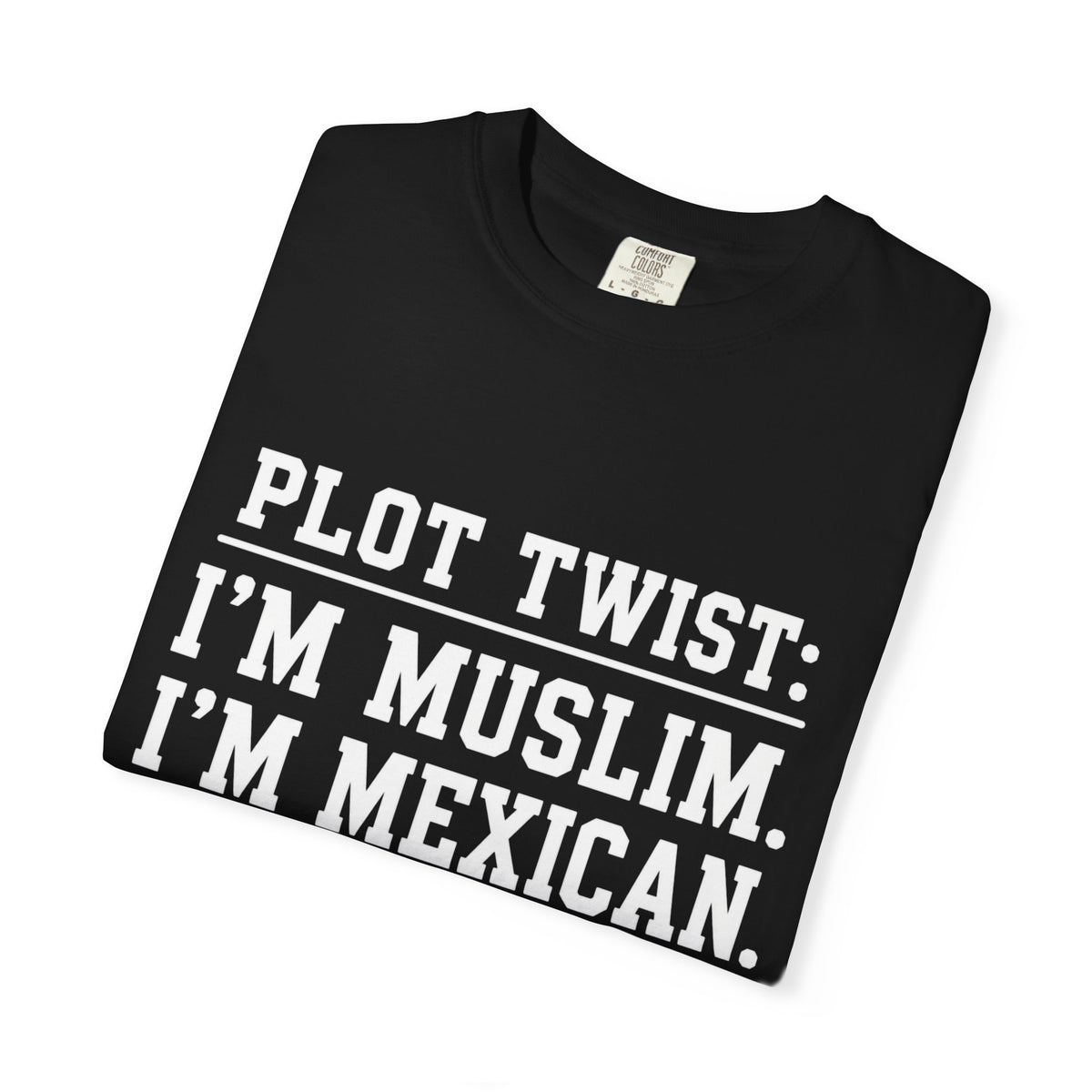 Plot Twist: I'm Muslim, I'm Mexican T-Shirt — Bilingual Proud Tee (Háblame en Español)