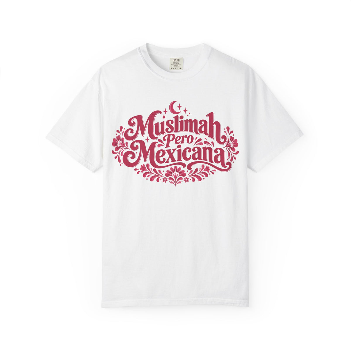 Muslimah Pero Mexicana T-Shirt — Proud Bilingual Cultural Tee