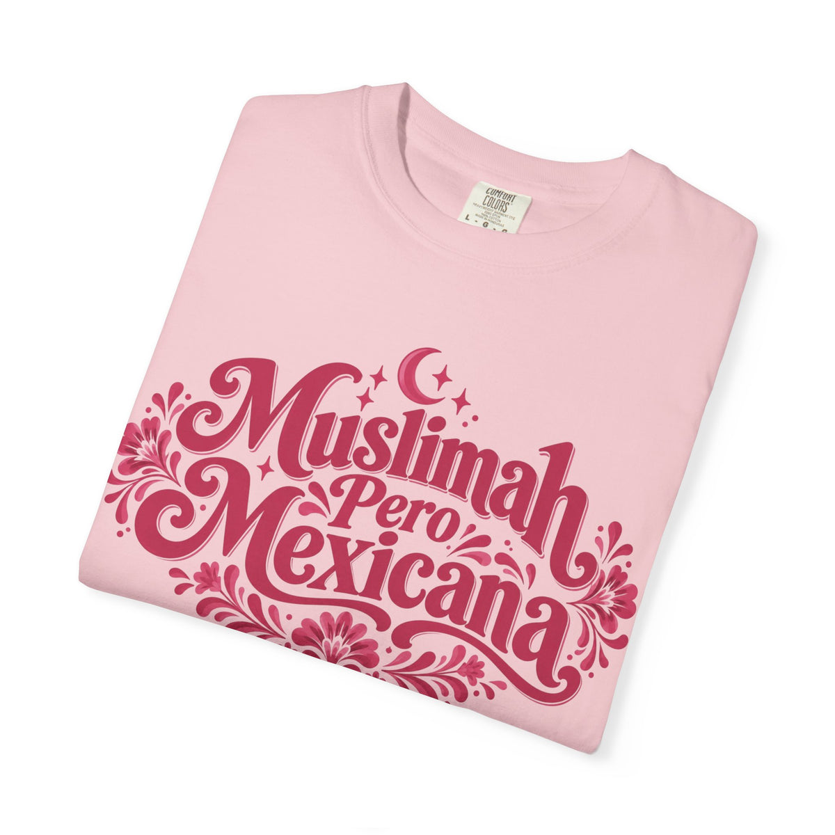 Muslimah Pero Mexicana T-Shirt — Proud Bilingual Cultural Tee