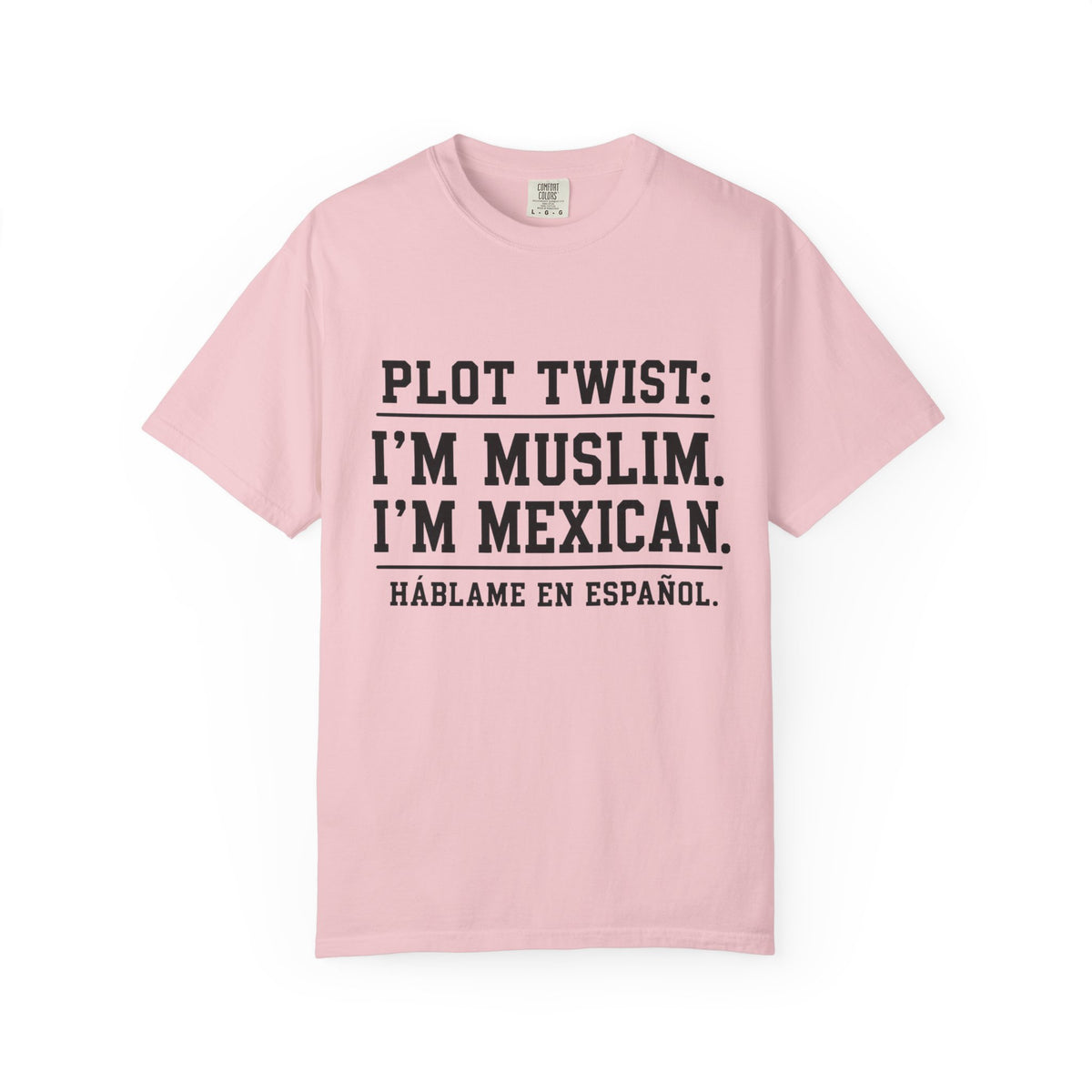 Plot Twist: I'm Muslim, I'm Mexican T-Shirt — Bilingual Proud Tee (Háblame en Español)