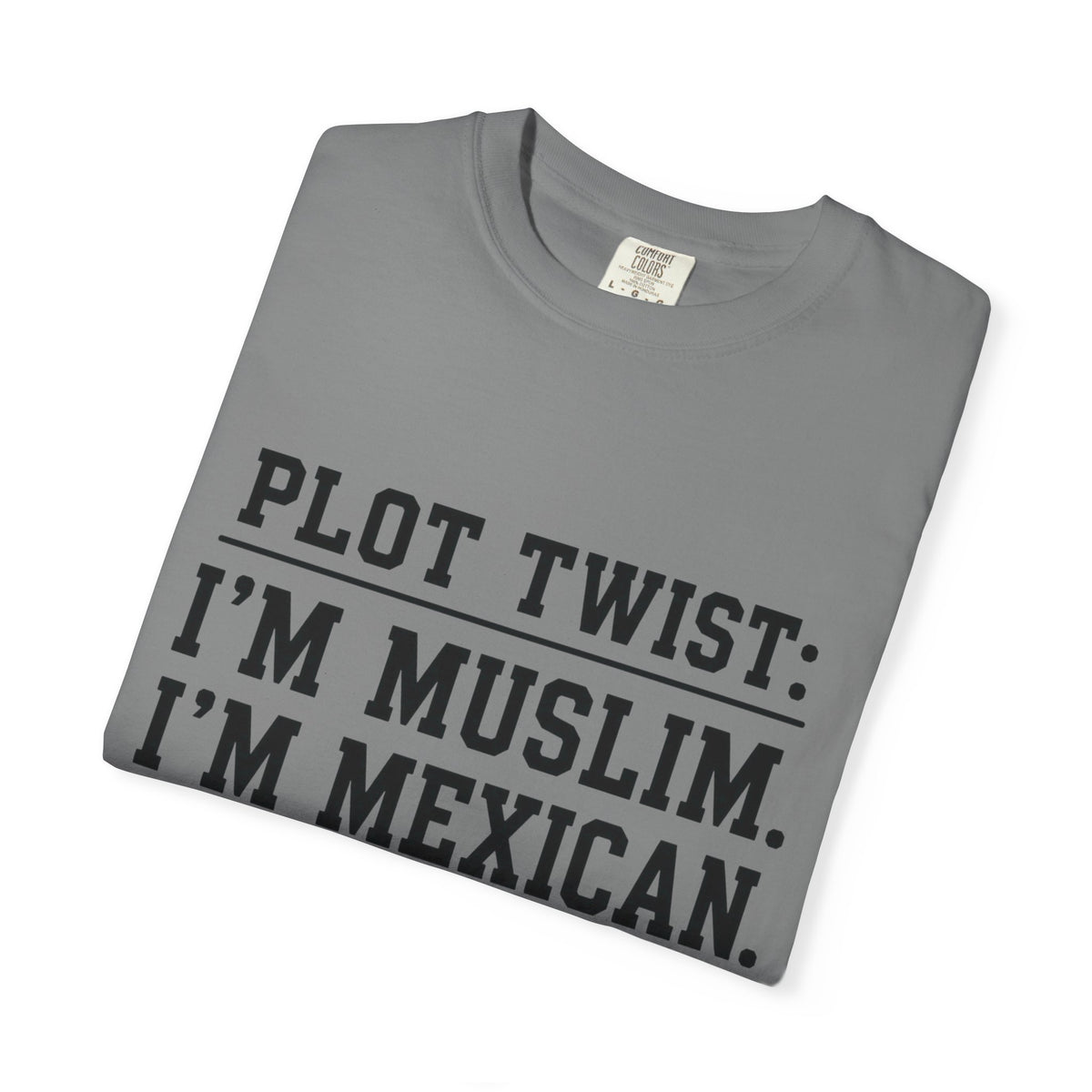 Plot Twist: I'm Muslim, I'm Mexican T-Shirt — Bilingual Proud Tee (Háblame en Español)