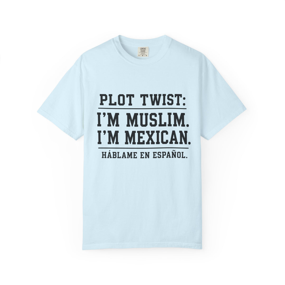 Plot Twist: I'm Muslim, I'm Mexican T-Shirt — Bilingual Proud Tee (Háblame en Español)