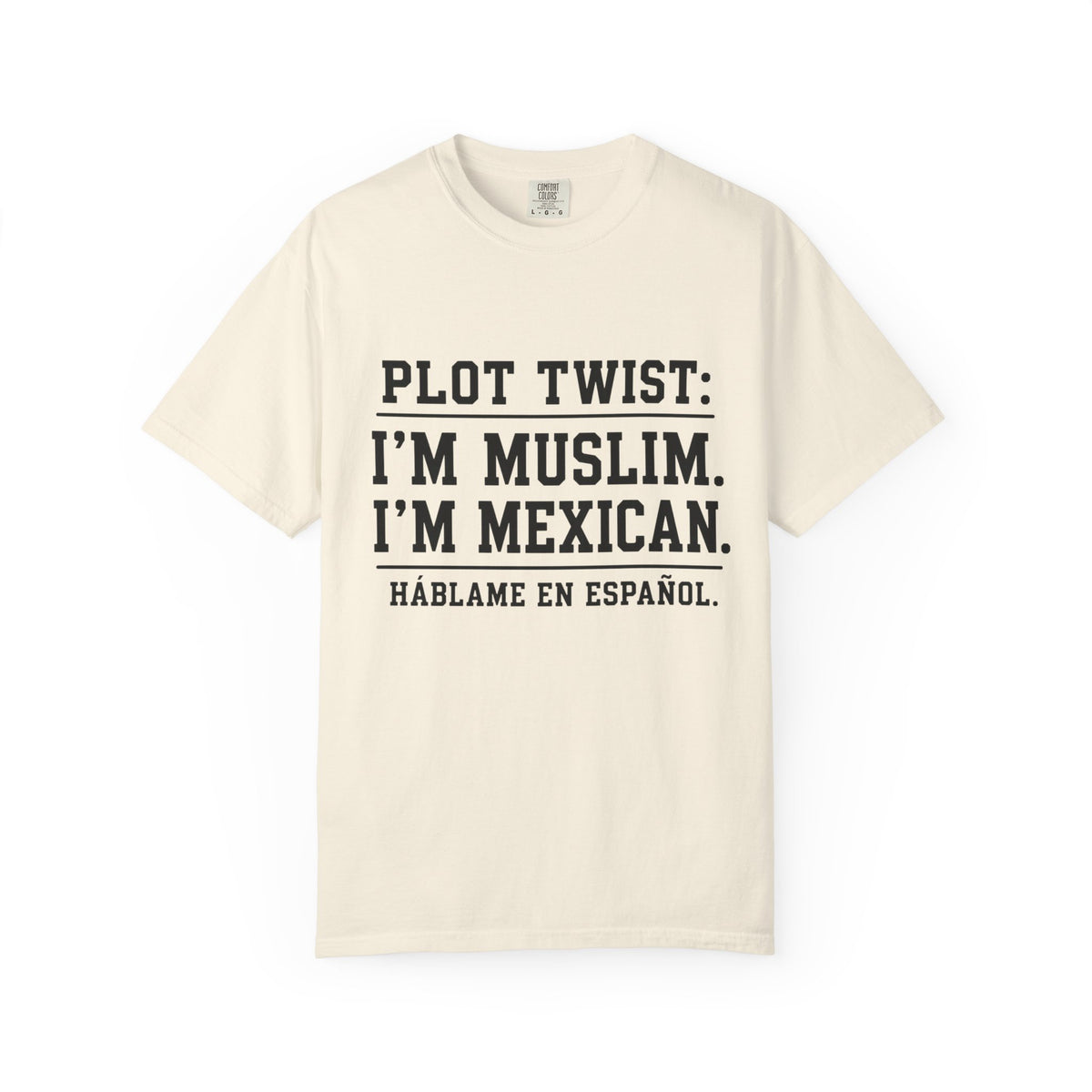 Plot Twist: I'm Muslim, I'm Mexican T-Shirt — Bilingual Proud Tee (Háblame en Español)