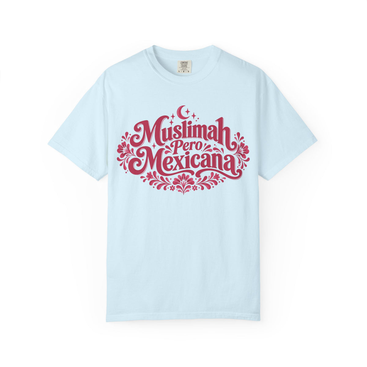 Muslimah Pero Mexicana T-Shirt — Proud Bilingual Cultural Tee