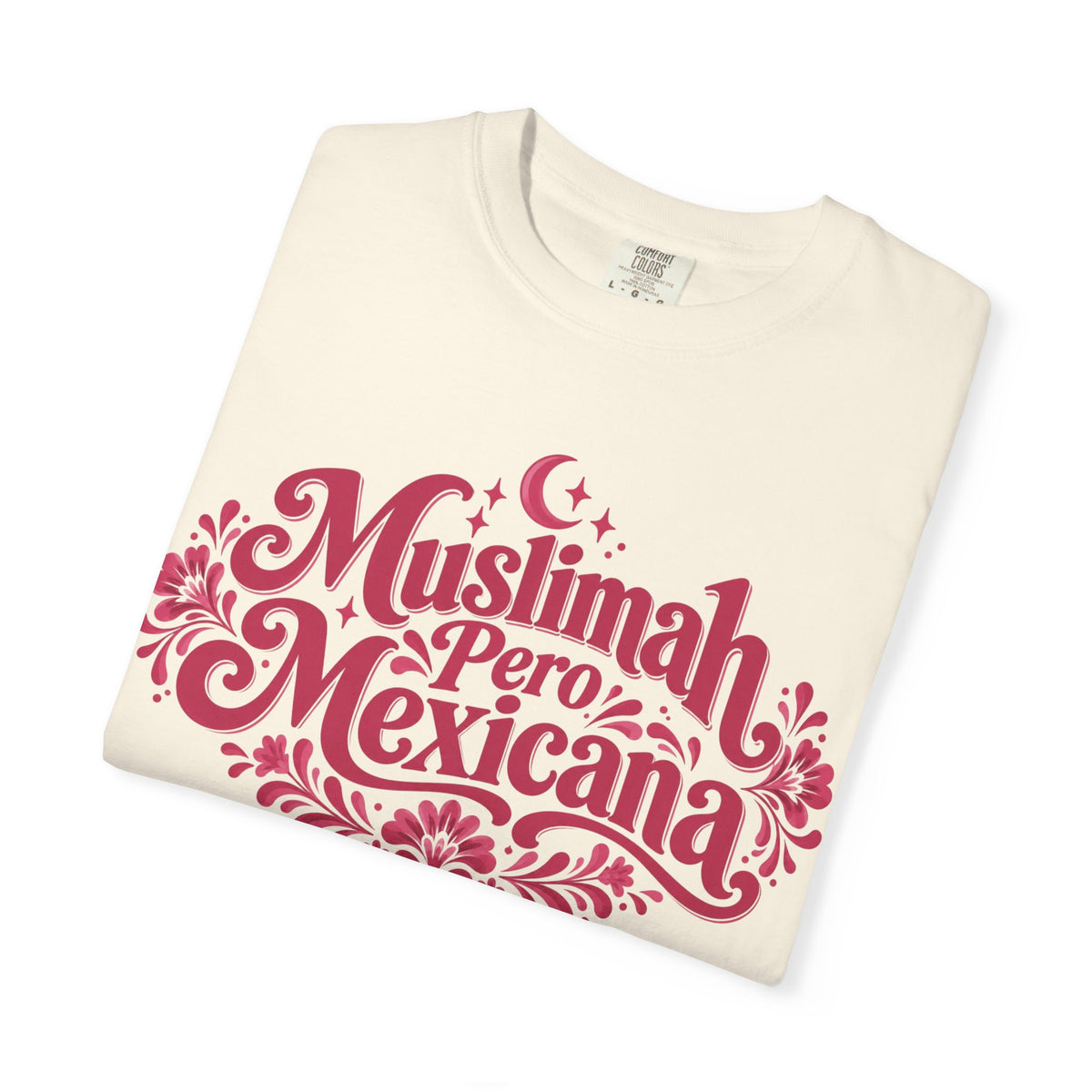Muslimah Pero Mexicana T-Shirt — Proud Bilingual Cultural Tee