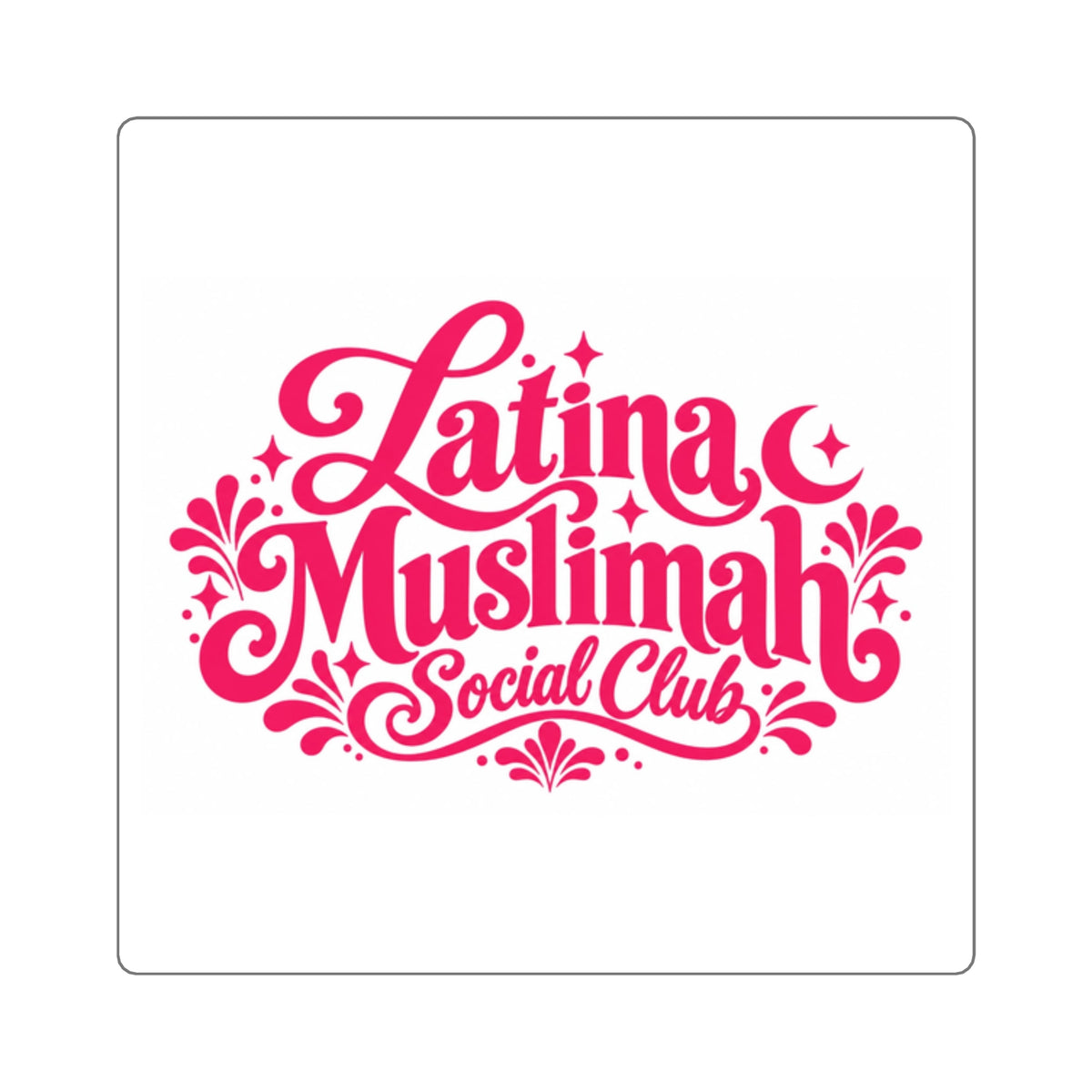 Latina Muslimah Social Club Sticker — Square Decorative Sticker for Laptops, Water Bottles & Journals