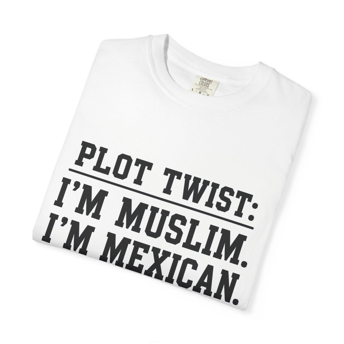 Plot Twist: I'm Muslim, I'm Mexican T-Shirt — Bilingual Proud Tee (Háblame en Español)